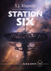 Station Six (Black Dawn #3) By S. J. Klapecki Cover Image