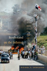 Borderland on the Isthmus: Race, Culture, and the Struggle for the Canal Zone (American Encounters/Global Interactions) Cover Image