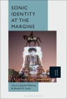 Sonic Identity at the Margins By Joanna Love (Editor), Jessie Fillerup (Editor) Cover Image