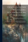 Geschichte Der Ritterburg Hochwinzer An Der Donau: Nach Originalurkunden, Nach Anderen Authentischen Quellen Und Volkssagen Bearbeitet Cover Image