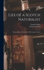 Life of a Scotch Naturalist: Thomas Edward, Associate of the Linnaean Society Cover Image