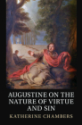 Augustine on the Nature of Virtue and Sin Cover Image