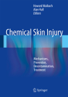 Chemical Skin Injury: Mechanisms, Prevention, Decontamination, Treatment Cover Image