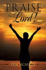 Praise the Lord! By Pam McAskill Cover Image