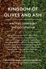 Kingdom of Olives and Ash: Writers Confront the Occupation Cover Image