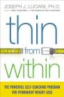 Thin from Within: The Powerful Self-Coaching Program for Permanent Weight Loss By Joseph Luciani Cover Image