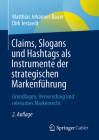 Claims, Slogans Und Hashtags ALS Instrumente Der Strategischen Markenführung: Grundlagen, Verwendung Und Relevantes Markenrecht Cover Image