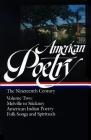 American Poetry: The Nineteenth Century Vol. 2 (LOA #67): Melville to Stickney / American Indian Poetry / Folk Songs & Spirituals (Library of America: The  American Poetry Anthology #3) By John Hollander (Editor), Various Cover Image