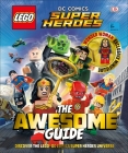 LEGO® DC Comics Super Heroes The Awesome Guide By DK Cover Image