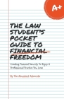 The Law Student's Pocket Guide to Financial Freedom By Abundant Advocate Cover Image
