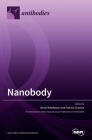 Nanobody By Ulrich Rothbauer (Guest Editor), Patrick Chames (Guest Editor) Cover Image