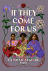 If They Come for Us: Poems By Fatimah Asghar Cover Image
