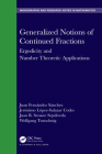 Generalized Notions of Continued Fractions: Ergodicity and Number Theoretic Applications (Chapman & Hall/CRC Monographs and Research Notes in Mathemat) By Juan Fernández Sánchez, Jerónimo López-Salazar Codes, Juan B. Seoane Sepúlveda Cover Image