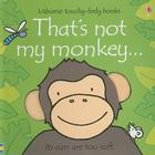 That's Not My Monkey... By Fiona Watt, Rachel Wells (Illustrator) Cover Image