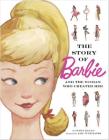 The Story of Barbie and the Woman Who Created Her (Barbie) By Cindy Eagan, Amy Bates (Illustrator) Cover Image