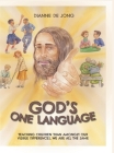 God's One Language: Teaching Children Than Amongst Our Visible Differences, We Are All The Same By Dianne de Jong Cover Image