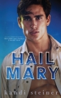 Hail Mary By Kandi Steiner Cover Image