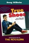 True Shoes By Doug Wilhelm Cover Image