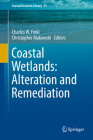 Coastal Wetlands: Alteration and Remediation (Coastal Research Library #21) Cover Image