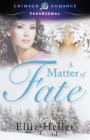 Matter Of Fate By Ellie Heller Cover Image