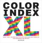 Color Index XL: More than 1,100 New Palettes with CMYK and RGB Formulas for Designers and Artists Cover Image