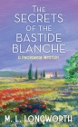The Secrets of the Bastide Blanche: A Provencal Mystery Cover Image
