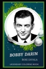 Bobby Darin Legendary Coloring Book: Relax and Unwind Your Emotions with our Inspirational and Affirmative Designs By Rose Zavala Cover Image