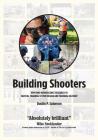 Building Shooters: Applying Neuroscience Research to Tactical Training System Design and Training Delivery By Dustin P. Salomon Cover Image