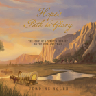 Hope's Path to Glory: The Story of a Family's Journey on the Overland Trail By Jerdine Nolen, Bahni Turpin (Read by) Cover Image