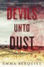 Devils Unto Dust By Emma Berquist Cover Image