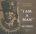 I Am a Man Lib/E: Chief Standing Bear's Journey for Justice Cover Image