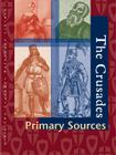 The Crusades Reference Library: Primary Sources By Neil Schlager (Editor), J. Sydney Jones (Editor), Marcia Merryman Means (Editor) Cover Image