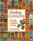 Finding Community: How to Join an Ecovillage or Intentional Community Cover Image