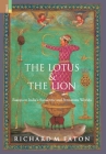 The Lotus and The Lion: Essays on India's Sanskritic and Persianate Worlds By Richard M. Eaton Cover Image