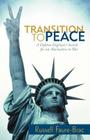 Transition to Peace: A Defense Engineer's Search for an Alternative to War By Russell Faure-Brac Cover Image