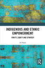 Indigenous and Ethnic Empowerment: Parity, Equity and Strategy Cover Image