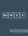 Genius - Science Notebook - College Ruled Line Paper: Funny Periodic Table Joke - Chemestry - Composition Notebook Cover Image