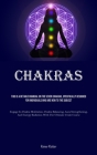 Chakras: This Is A Detailed Manual On The Seven Chakras, Specifically Designed For Individuals Who Are New To The Subject (Enga Cover Image