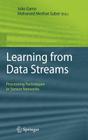 Learning from Data Streams: Processing Techniques in Sensor Networks By João Gama (Editor), Mohamed Medhat Gaber (Editor) Cover Image