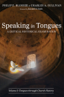 Speaking in Tongues: A Critical Historical Examination, Volume 2 Cover Image