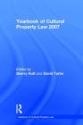 YEARBOOK OF CULTURAL PROPERTY LAW 2007 By Sherry Hutt (Editor) Cover Image
