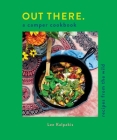 Out There: A Camper Cookbook: Recipes from the Wild Cover Image
