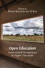 Open Education: International Perspectives in Higher Education By Patrick Blessinger (Editor), Tj Bliss (Editor) Cover Image