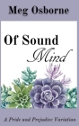 Of Sound Mind: A Pride and Prejudice Variation Cover Image