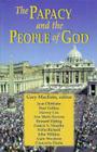 The Papacy and the People of God By Gary MacEoin (Editor) Cover Image