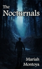 The Nocturnals By Mariah Montoya, Gabriel Rosswell (Illustrator) Cover Image