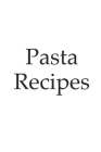 Pasta recipe - write your own recipe notebook, notepad, 120 pages, souvenir gift book, also suitable as decoration for birthday or Christmas By Pasta Cover Image