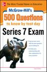 McGraw-Hill's 500 Series 7 Exam Questions (McGraw-Hill's 500 Questions) Cover Image