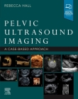 Pelvic Ultrasound Imaging: A Cased-Based Approach Cover Image