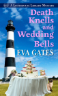 Death Knells and Wedding Bells (Lighthouse Library Mystery #10) By Eva Gates Cover Image